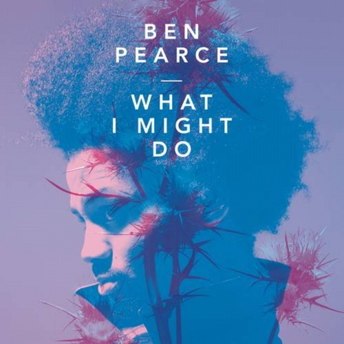 Ben Pearce - What I Might Do [G010002982504C]